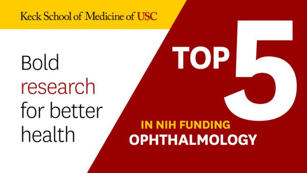 Keck School of Medicine of USC NIH Ophthalmology Ranking #5